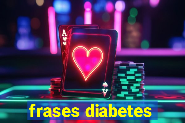 frases diabetes